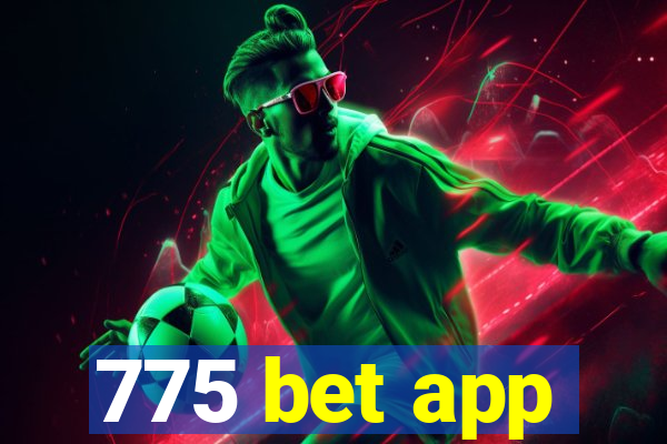 775 bet app